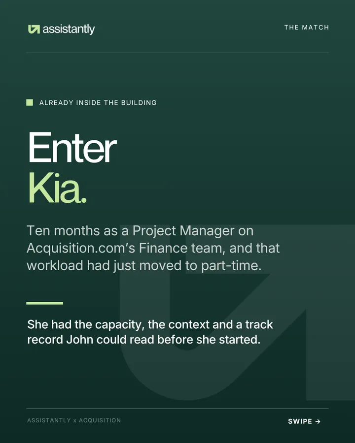 The match: Kia had spent ten months as a Project Manager on Acquisition.com's finance team